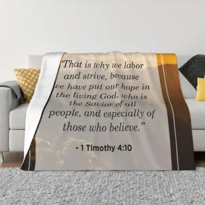 1 Timothy 4 10 60"X50" Flannel Blanket - 100% Soft Polyester, Lightweight and Warm, Suitable for Families, Camping, Travel