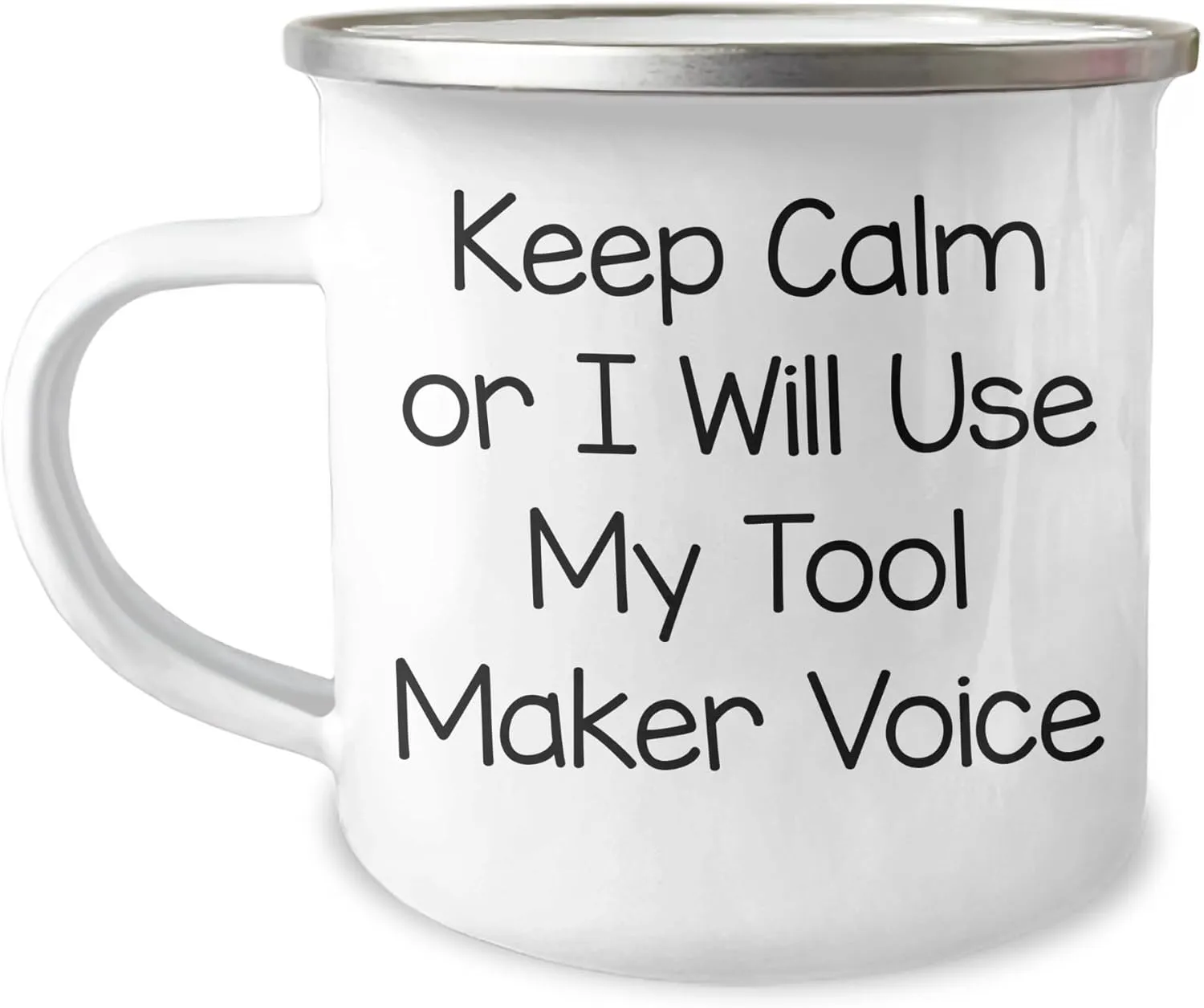 Funny Tool Maker Gifts for Mom's Camping Adventures - 'Keep Calm Or I Will Use My Tool Maker Voice' - 12 oz Stainless Steel with Enamel Finish Camping Mug, Gifts from Family